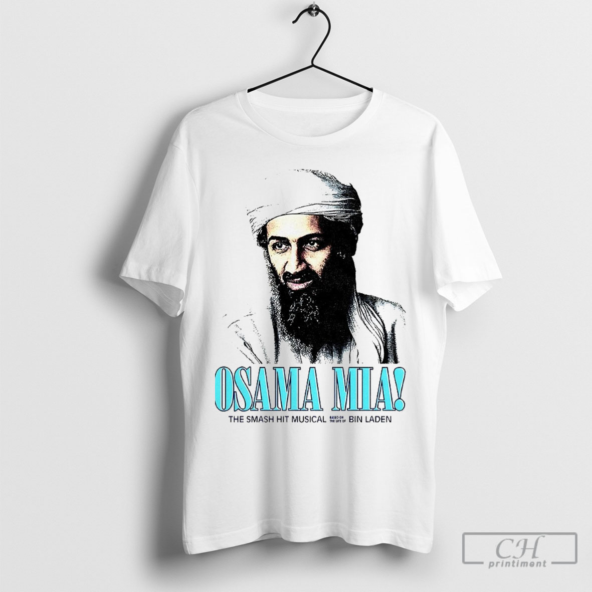 Osama Mia The Smash Hit Musical Bin Laden Shirt