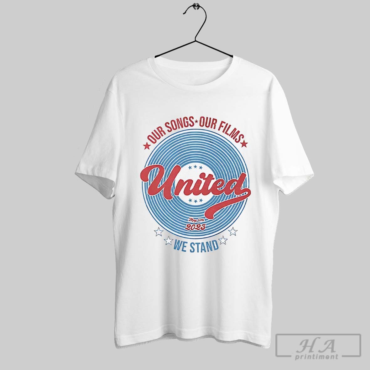 Our Songs Our Films United We Stand May 30th 2025 Shirt