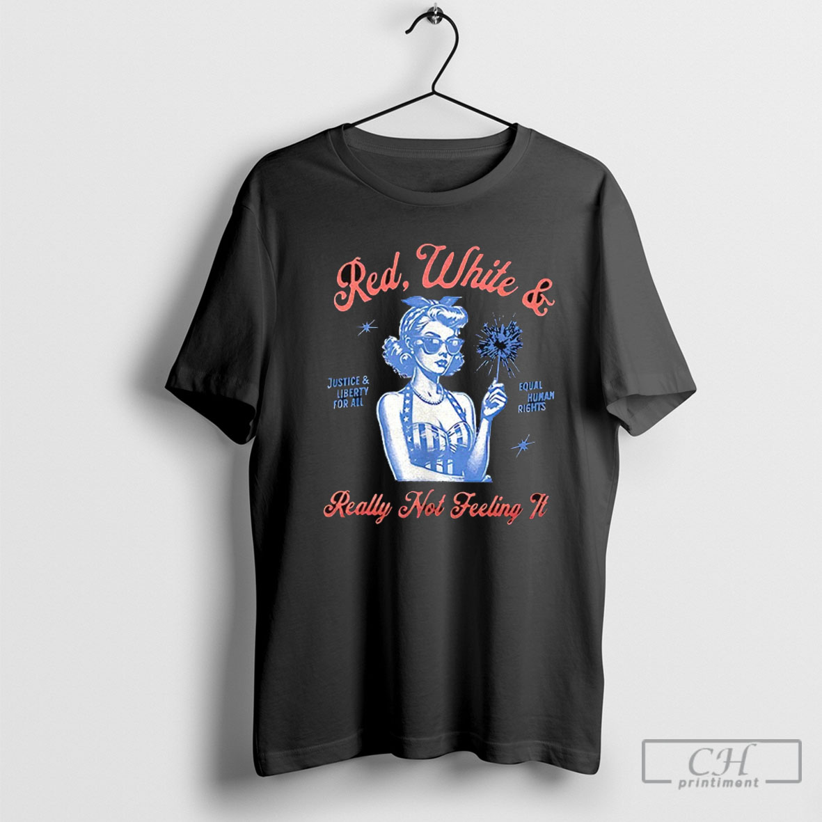 Red White And Justice And Liberty For All Equal Human Rights Really Not Feeling It Shirt
