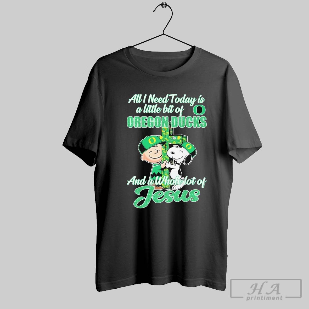 Snoopy And Charlie Brown All I Need Today Is A Little Bit Of Oregon Ducks And A Whole Lot Of Jesus T Shirts