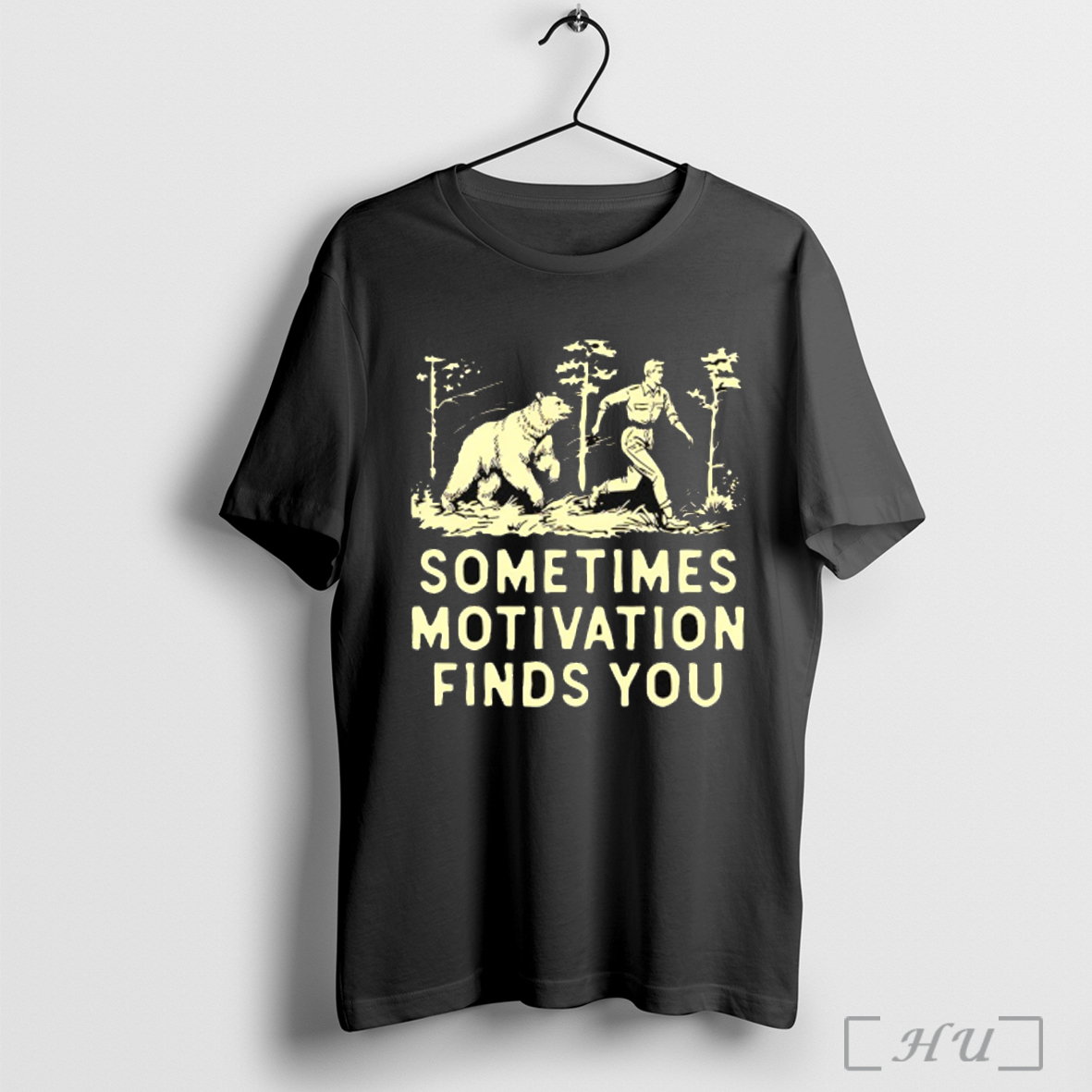 Sometimes Motivation Finds You T Shirt Sweatshirt Jpg