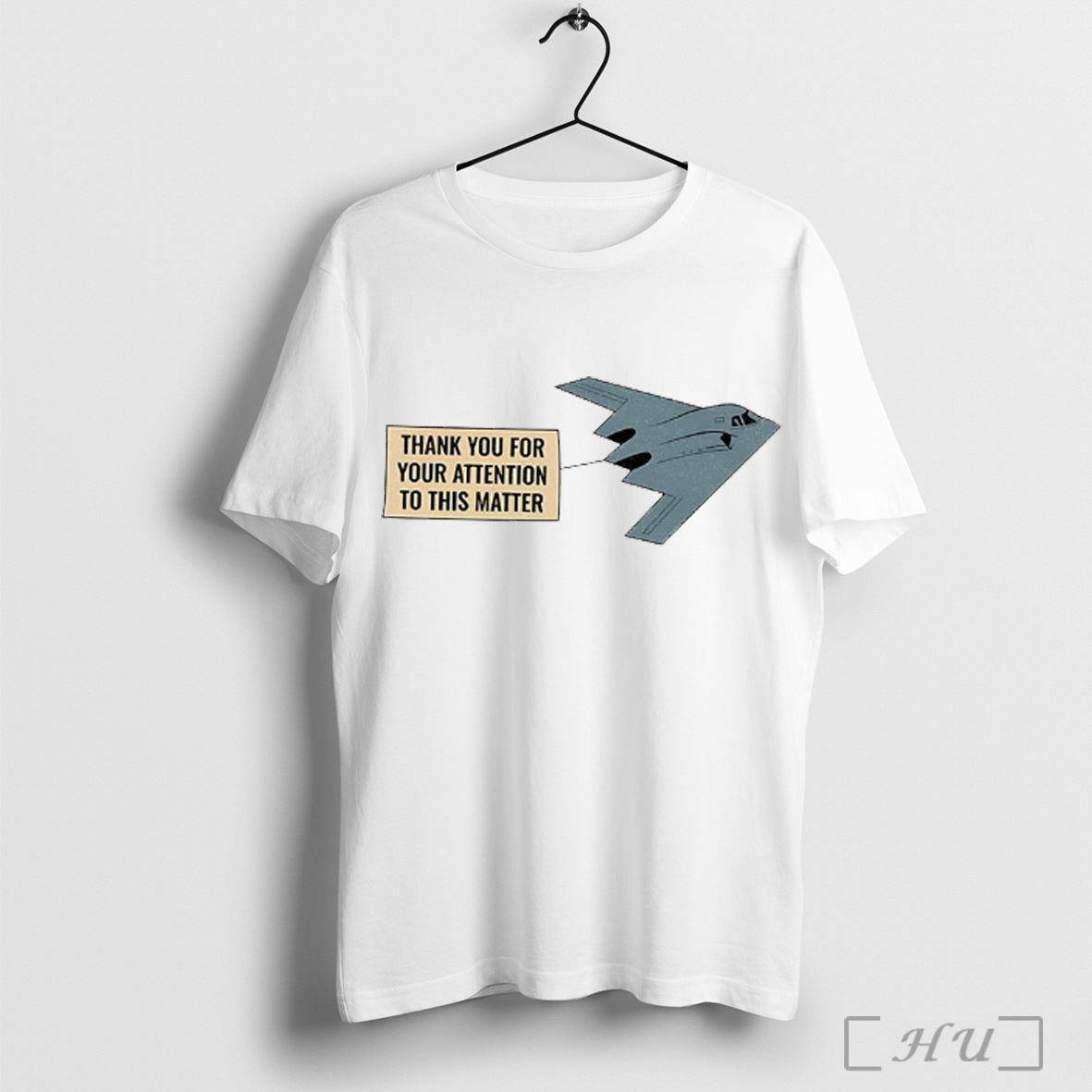 Thank You For Your Attention To This Matter B 2 T Shirt Sweatshirt