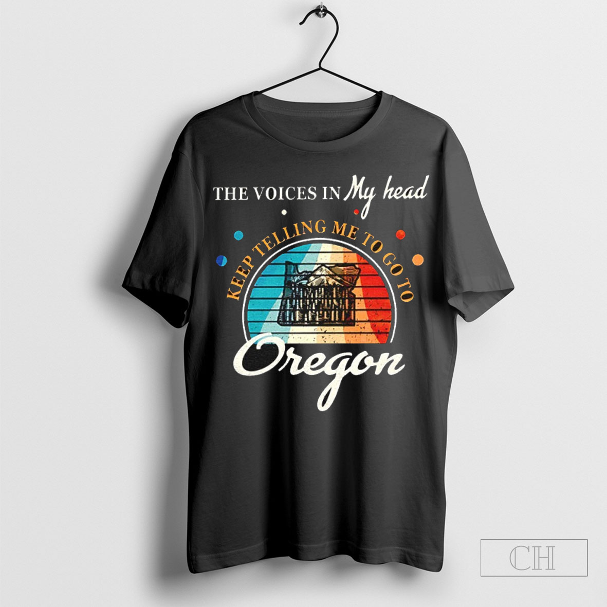 The Voice In My Head Keep Telling Me To Go To Oregon Shirt