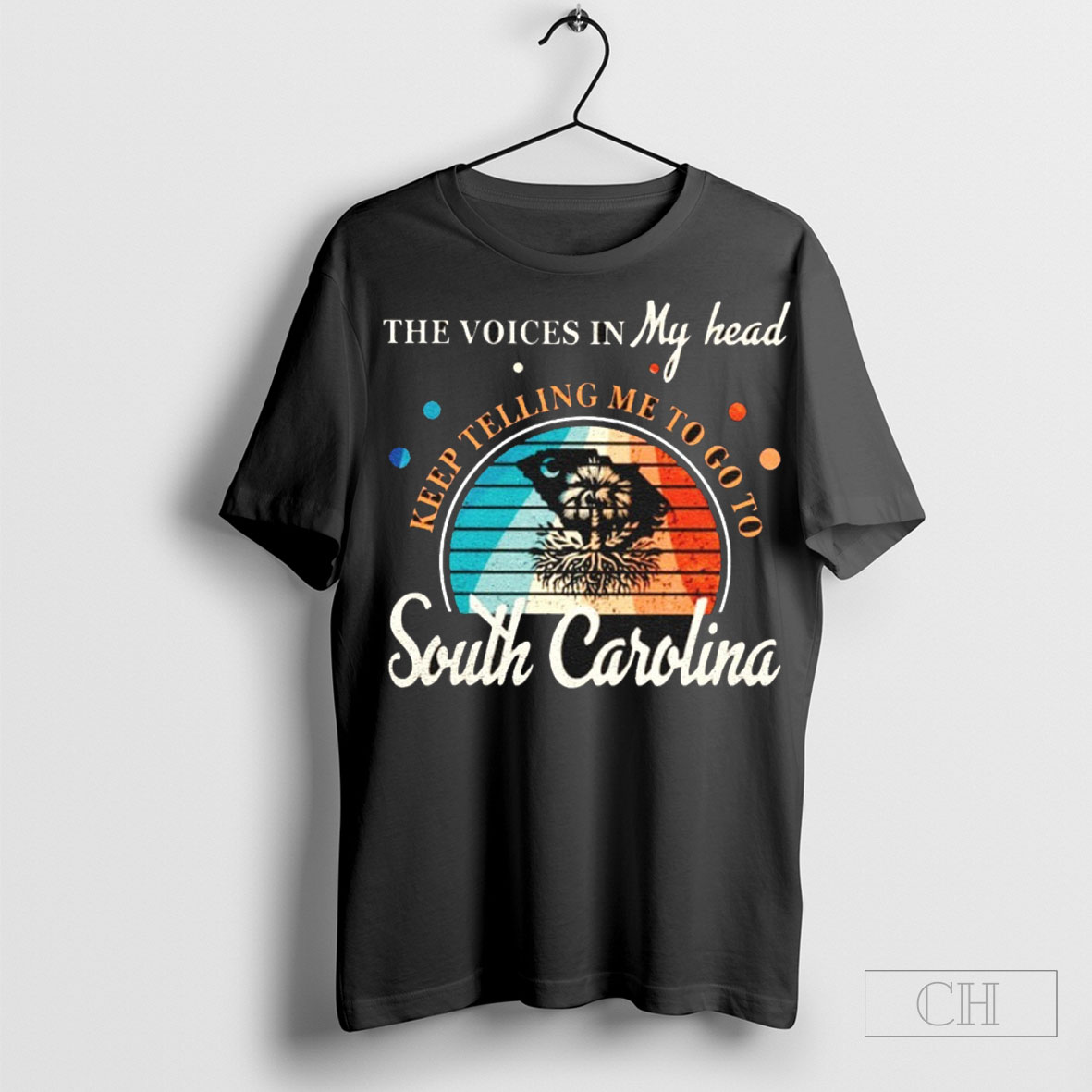 The Voice In My Head Keep Telling Me To Go To South Carolina Shirt