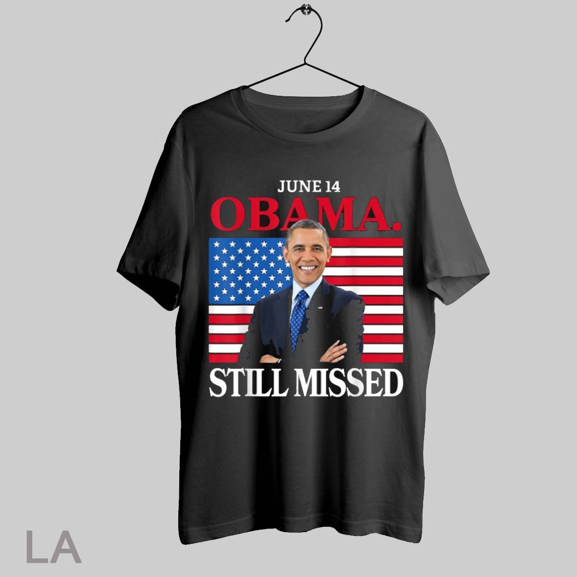 Top Barack Obama Obama June 14 Still Missed American Flag T Shirt Sweatshirt Hoodie Shirt