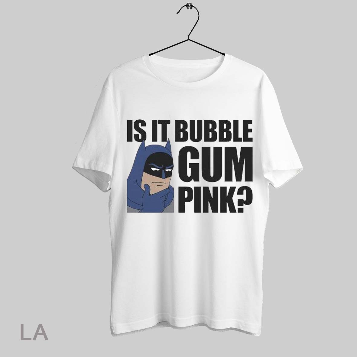Top Batman Is It Bubble Gum Pink T Shirt Sweatshirt Hoodie Shirt