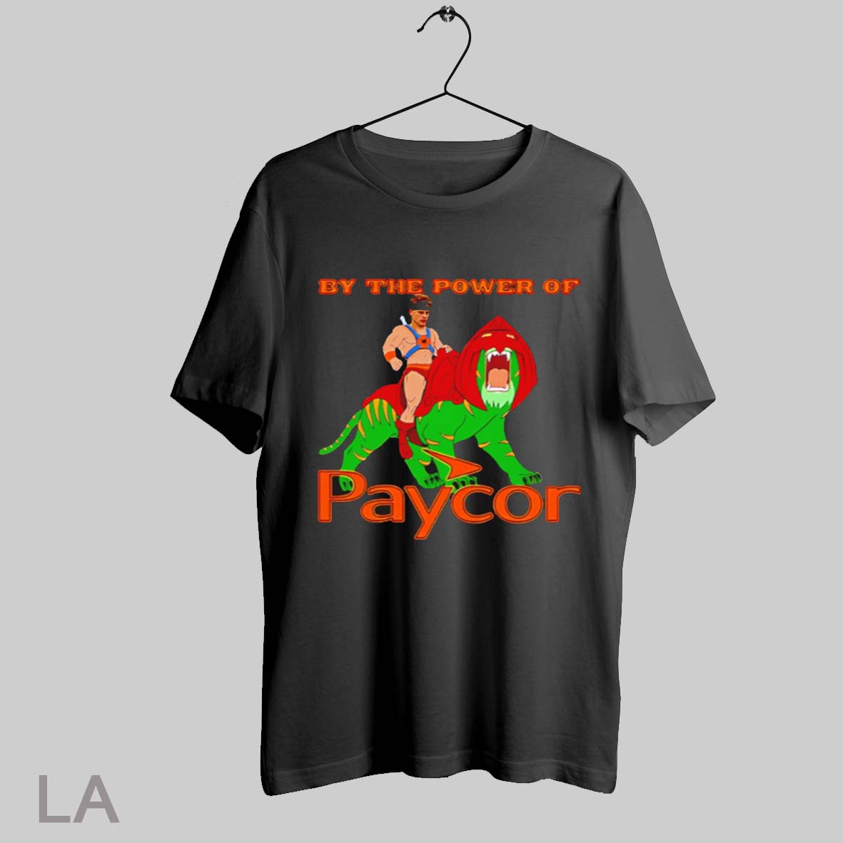 Top By The Power Of Paycor T Shirt Sweatshirt Hoodie Shirt