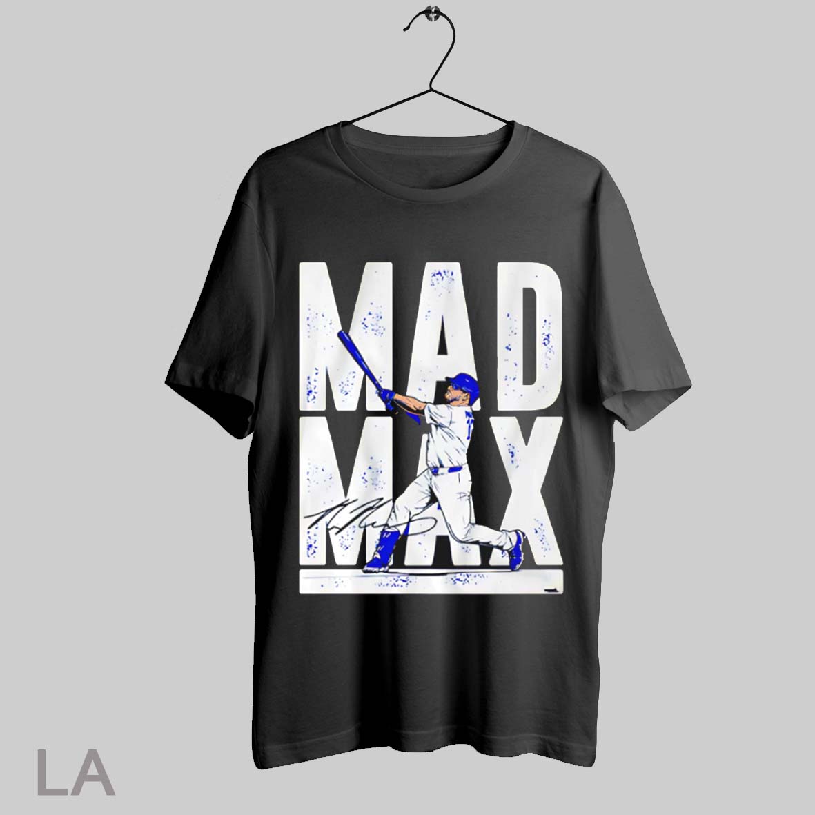 Top Max Muncy Mad Max T Shirt Sweatshirt Hoodie Shirt