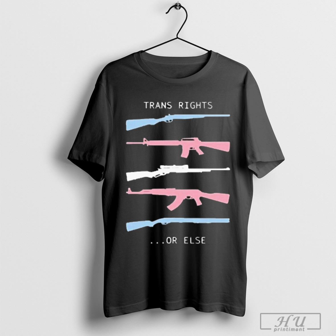 Trans Rights Or Else T Shirt Sweatshirt