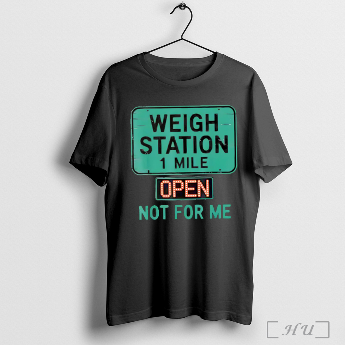 Usa Trucker Weigh Station Not For Me Proud To Haul Cdl T Shirt Sweatshirt