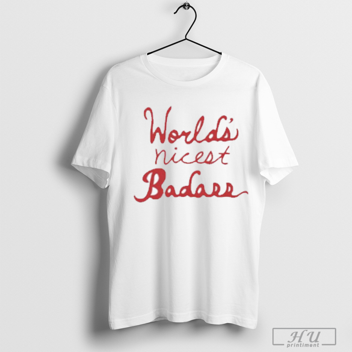 Worlds Nicest Badass T Shirt Sweatshirt