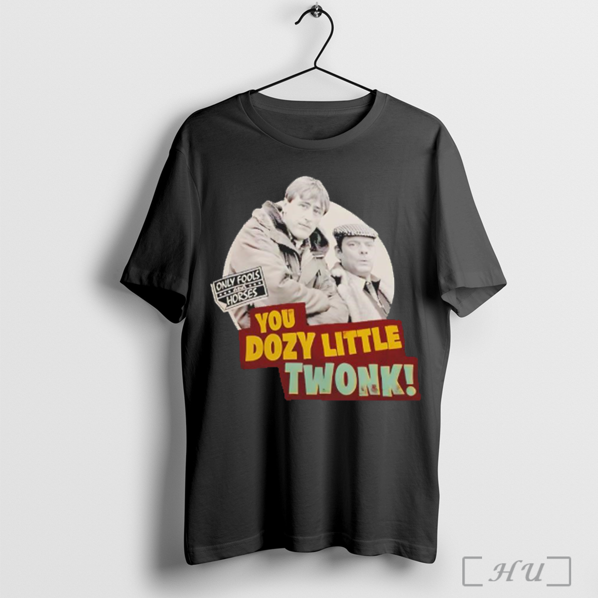 You Dozy Little Twonk T Shirt Sweatshirt