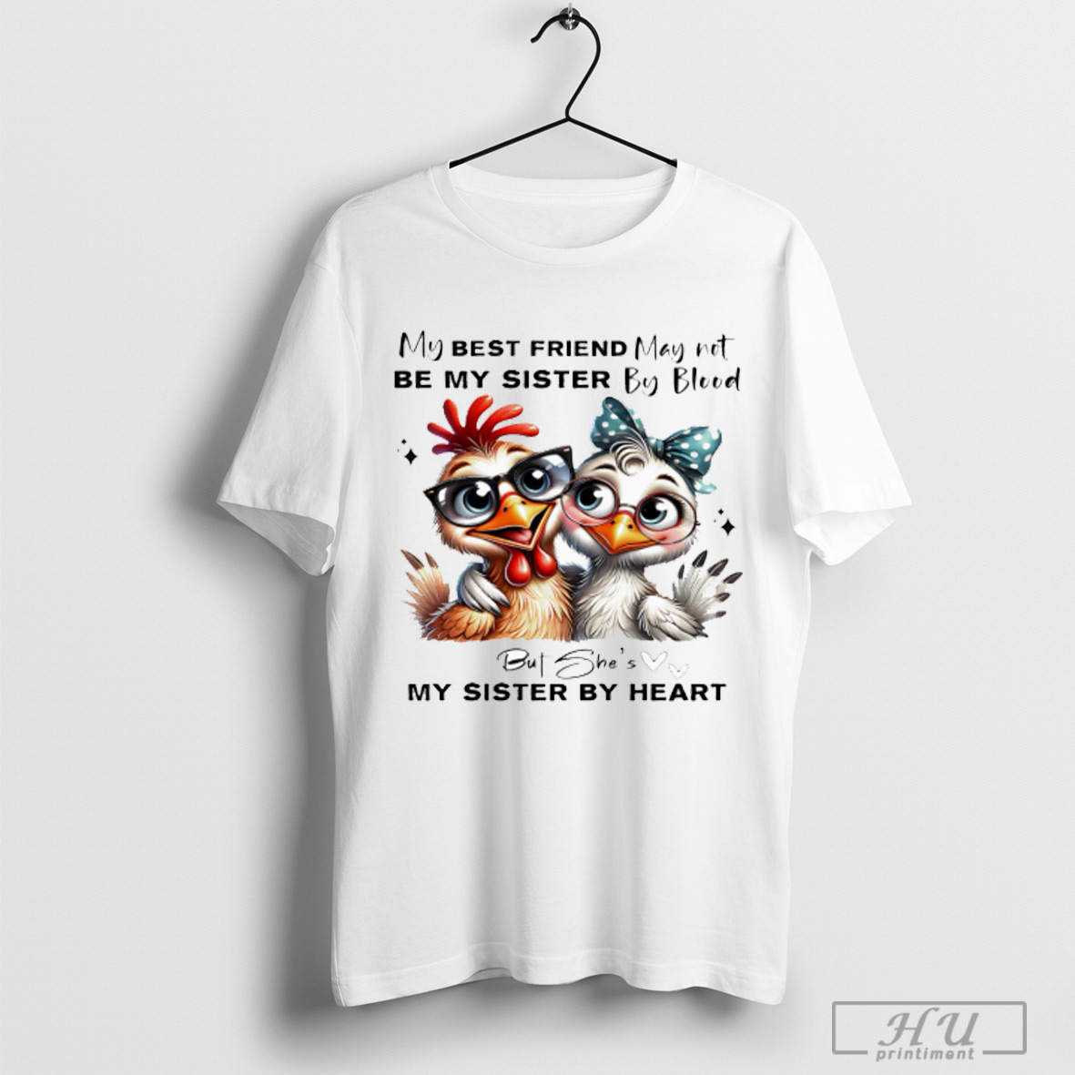Bird My Best Friend May Not Be My Sister By Blood T Shirt Sweatshirt
