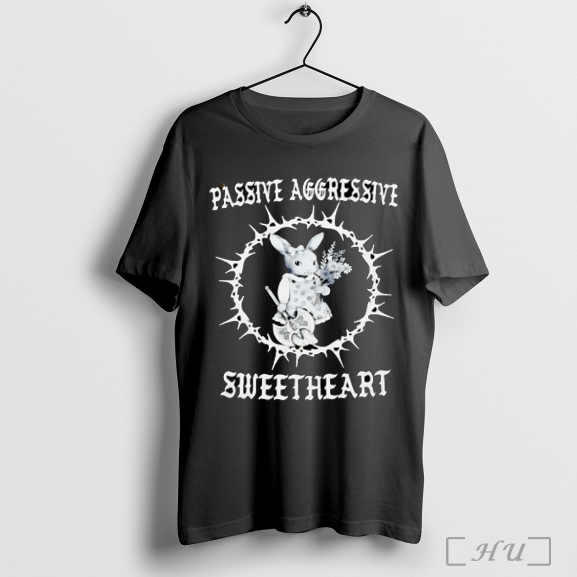 Bunny Passive Aggressive Sweetheart T Shirt Sweatshirt