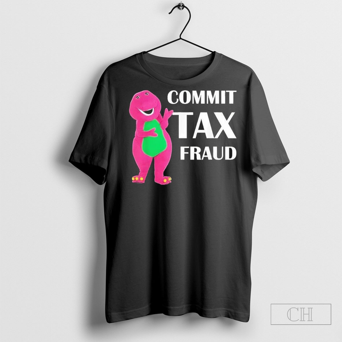 Commit Tax Fraud T Shirt
