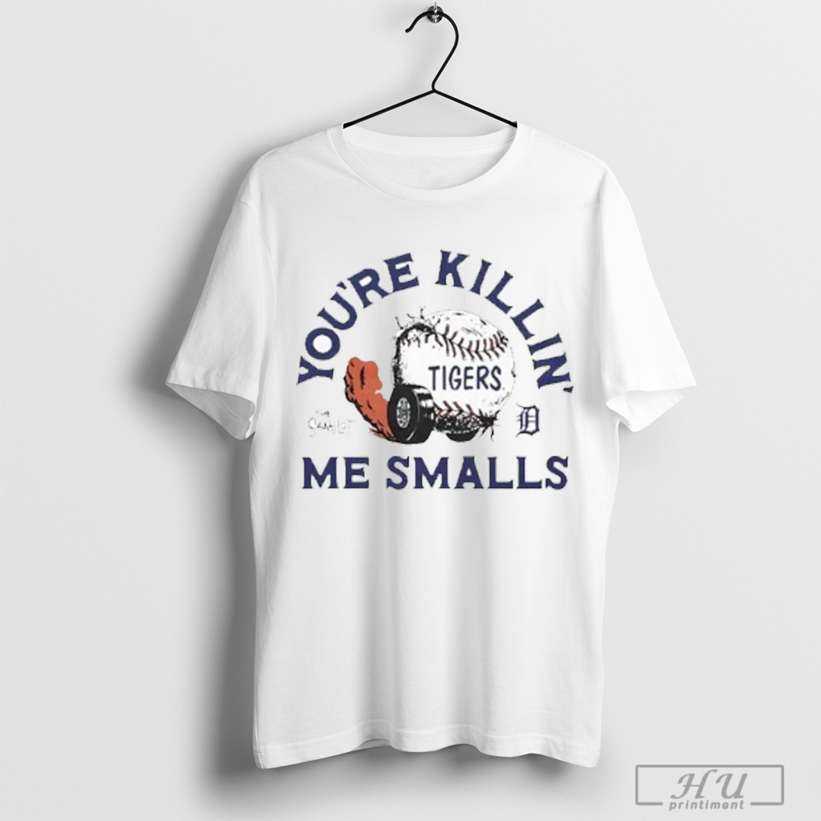 Detroit Tigers X The Sandlot Youre Killin The Smalls T Shirt Sweatshirt