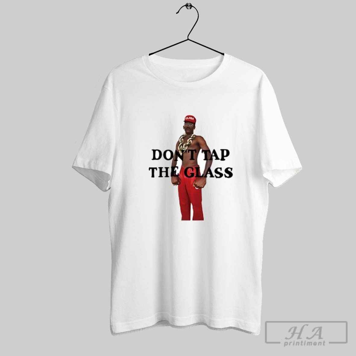 Don_t Tap The Glass Shirt