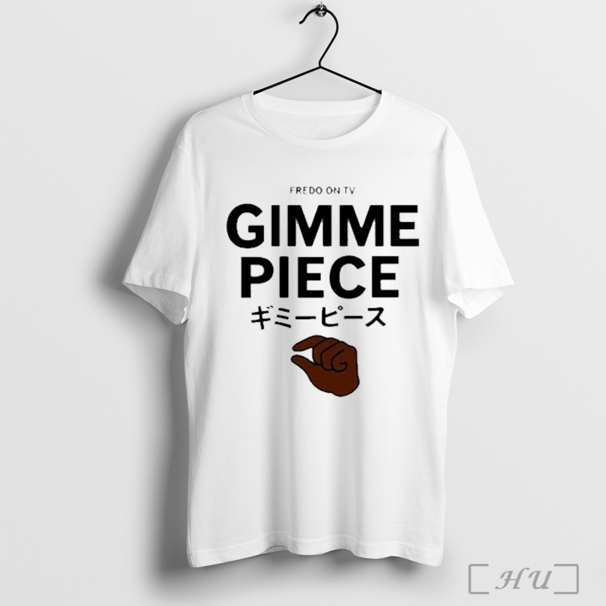 Fredo On Tv Gimme Piece T Shirt Sweatshirt