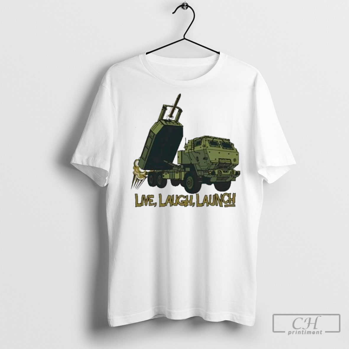 Himars Live Laugh Launch T Shirt