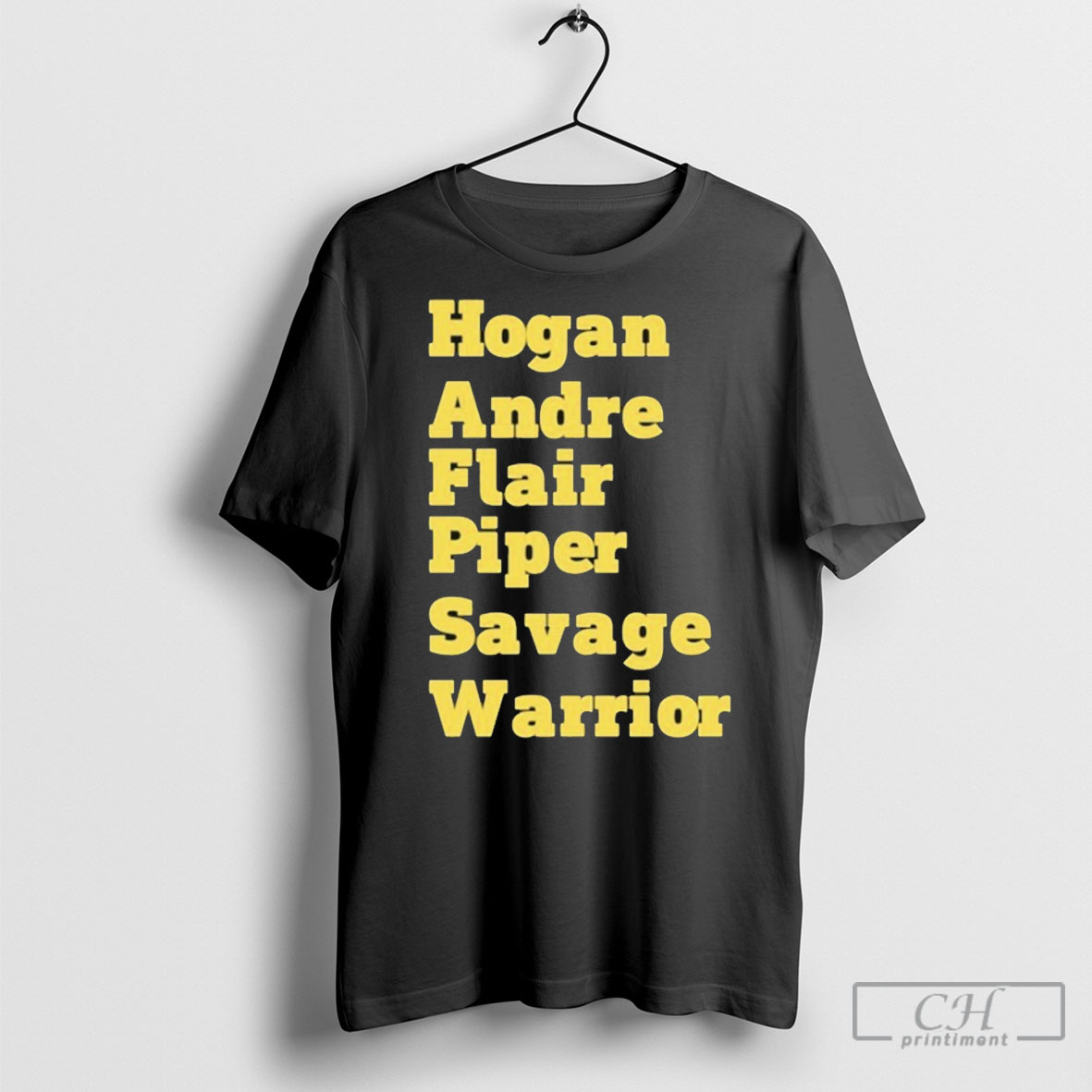 Hogan Andre Flair Piper Savage Warrior Tee Shirt Sweatshirt