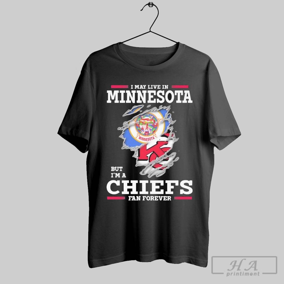 I May Live In Minnesota But Im A Kansas City Chiefs Fan Forever Shirt
