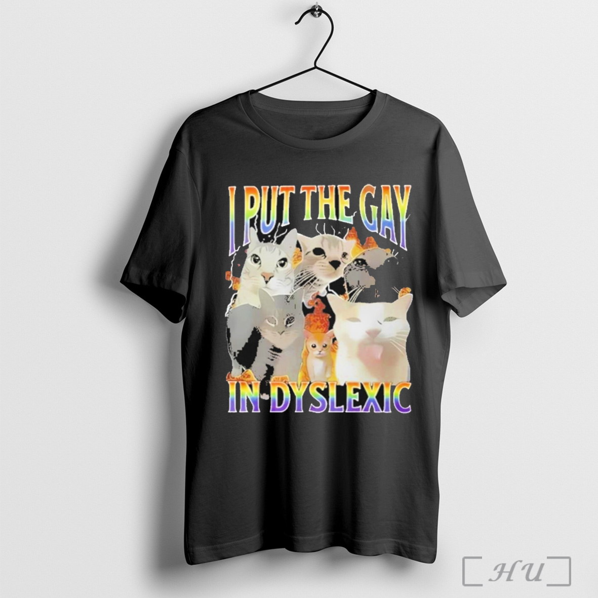I Put The Gay In Dyslexic T Shirt Sweatshirt