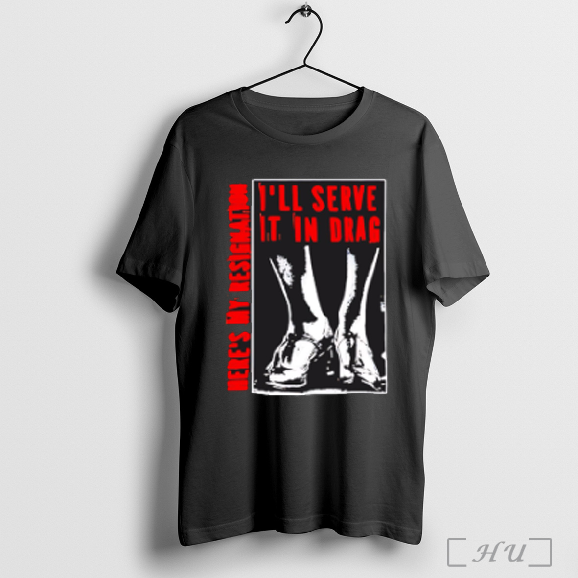 Ill Serve It In Drag Heres My Resignation T Shirt Sweatshirt