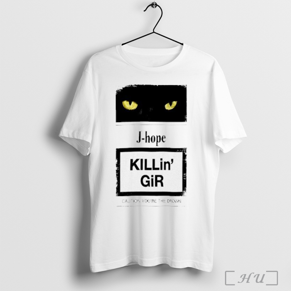 J Hope Killin Gir Caution Youre The Drown T Shirt Sweatshirt