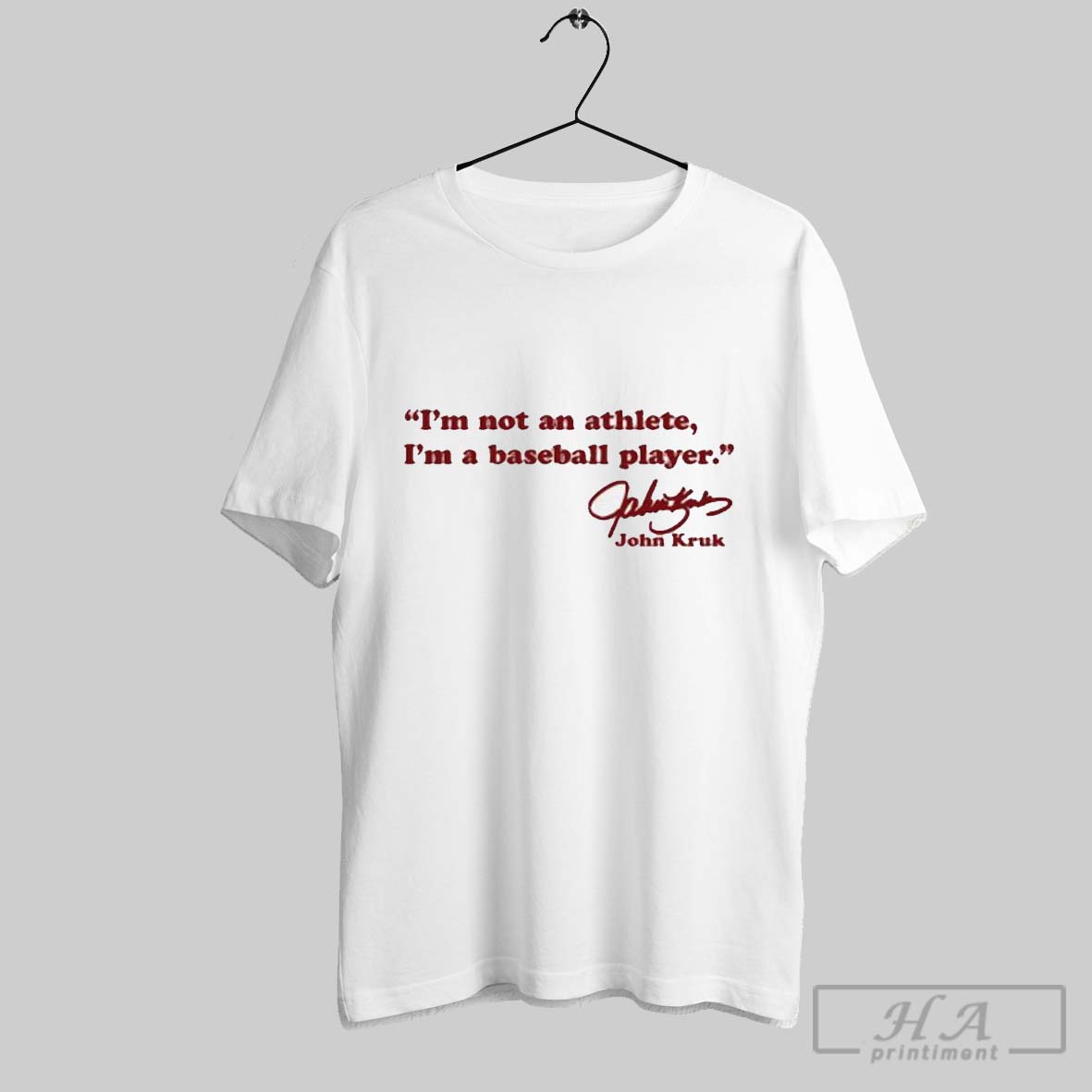 John Kruk Im Not An Athlete Im A Baseball Player Signature Shirt