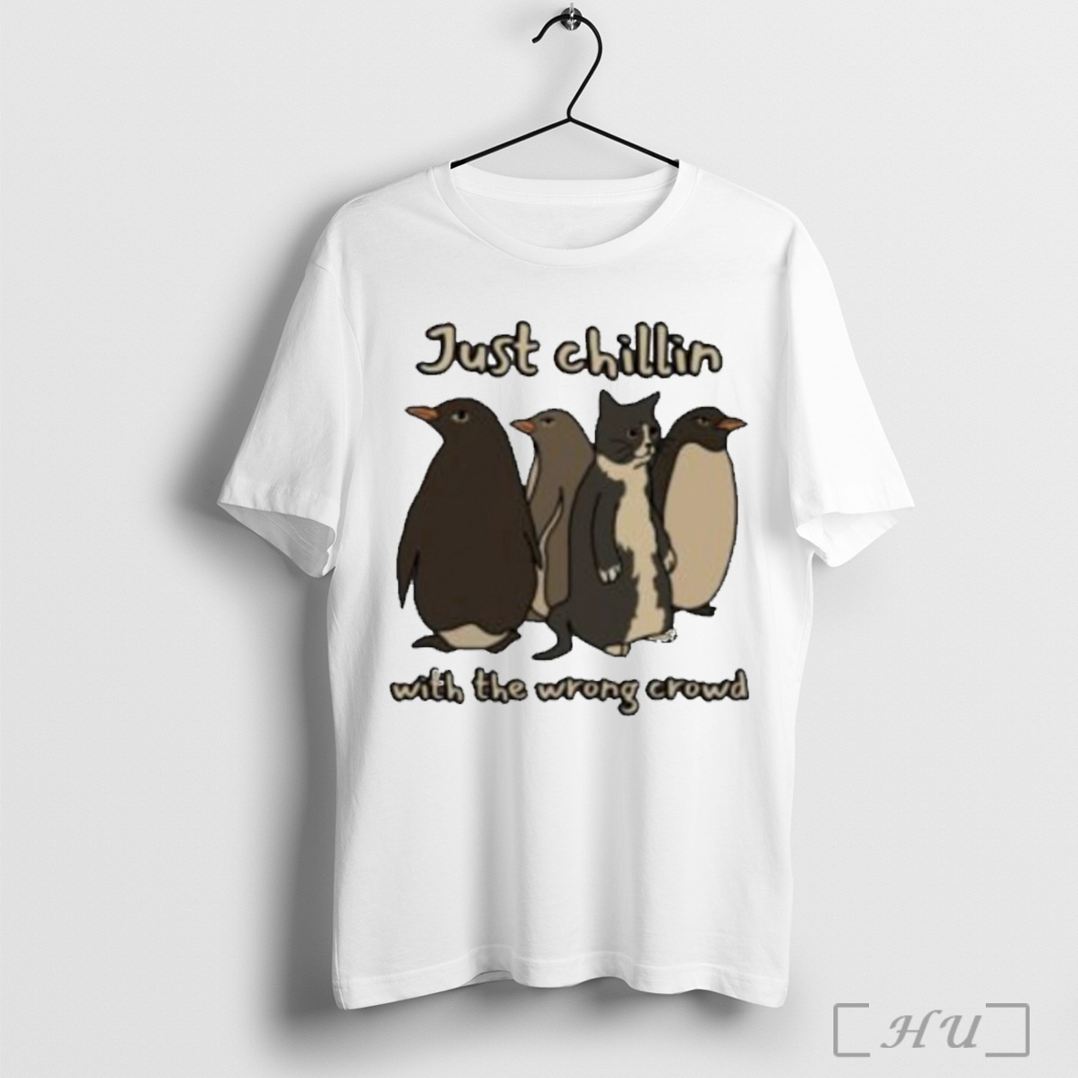 Just Chillin With The Wrong Crowd T Shirt Sweatshirt