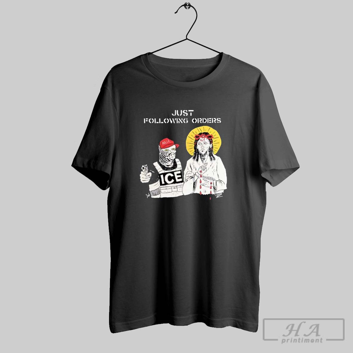Just Following Orders Ice Maga Trump Jesus Shirt