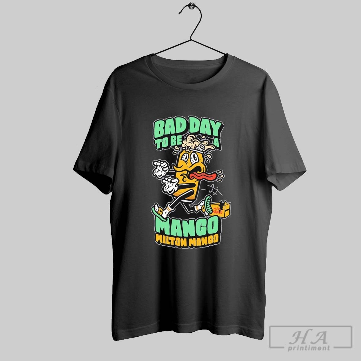 Milton Mango Bad Day To Be A Mango T Shirts