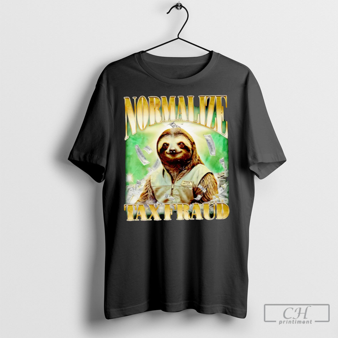 Normalize Tax Fraud Sloth Retro Tee Shirt Sweatshirt
