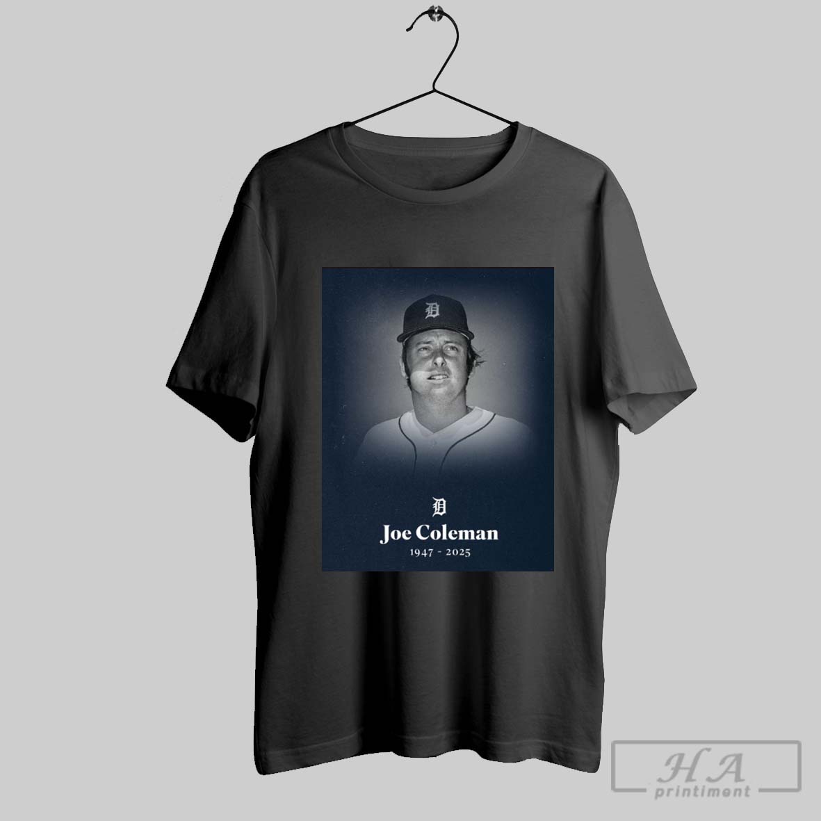 Official Detroit Tigers Are Saddened By The Passing Of Former Tigers Pitcher Joe Coleman 1947 2025 Poster T Shirt