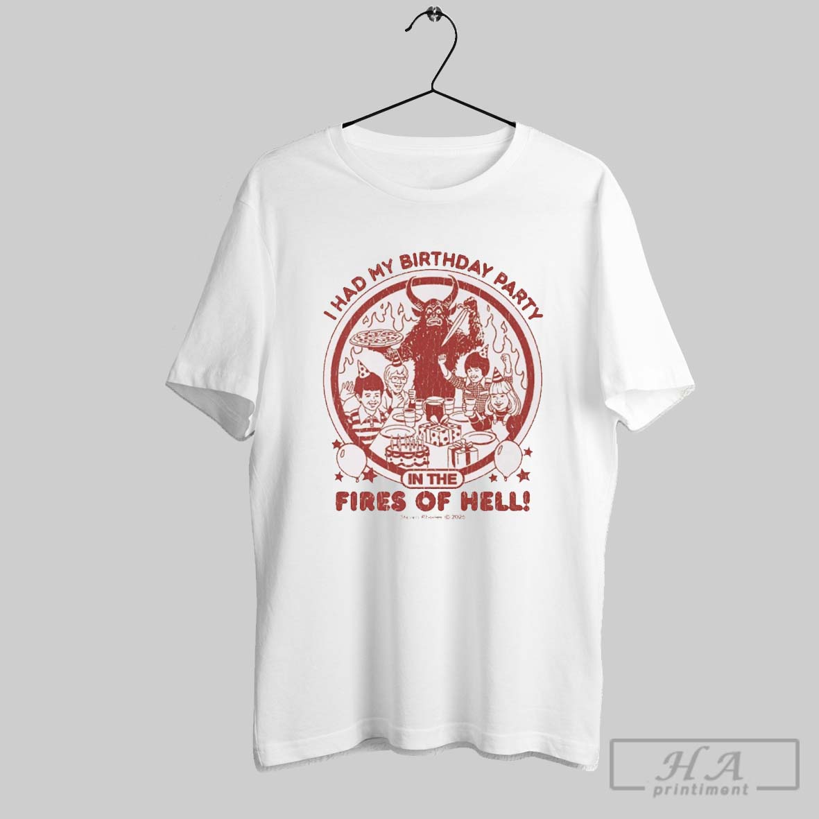 Official I Had My Birthday Party In The Fires Of Hell 2025 Painting T Shirt