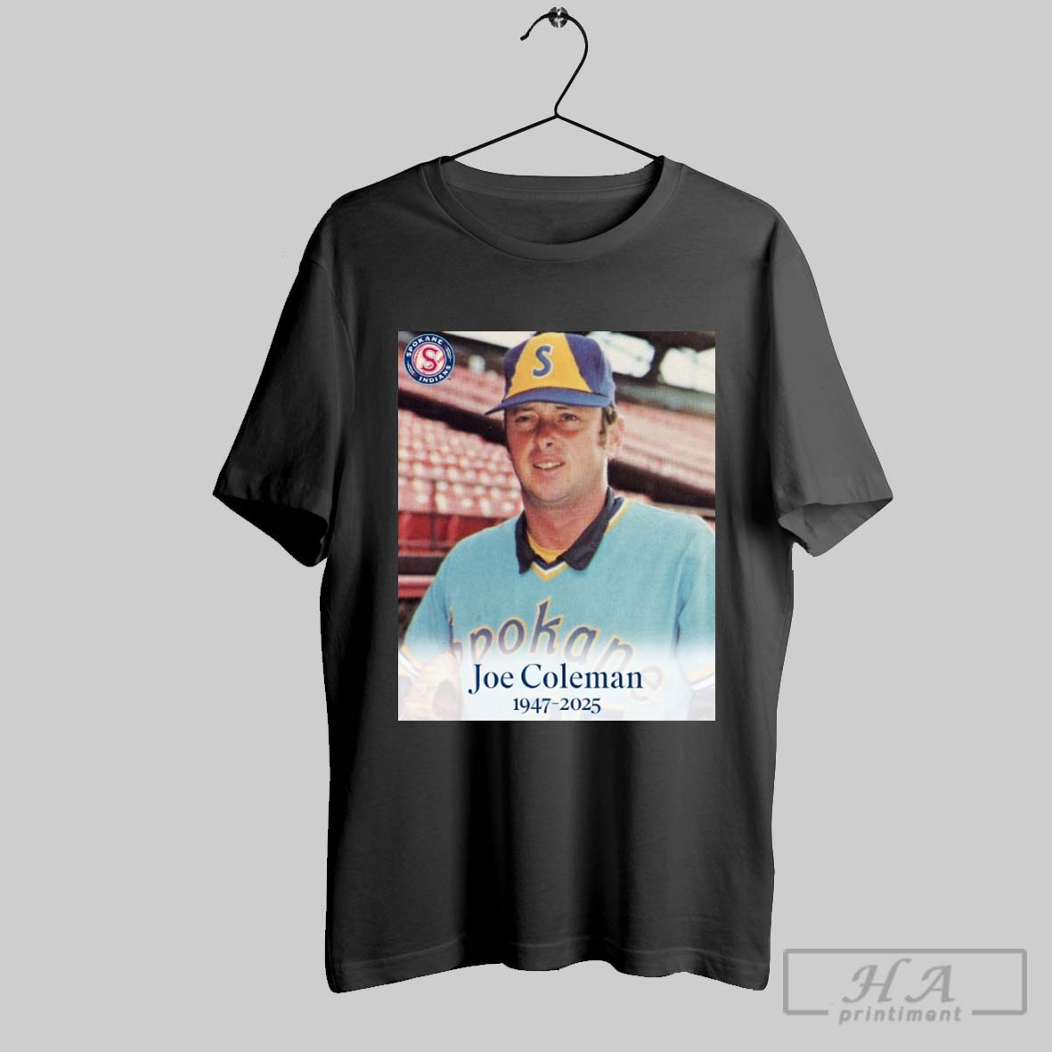 Official Spokane Indians Are Deeply Saddened To Learn About The Recent Passing Of Joe Coleman 1947 2025 Poster T Shirt
