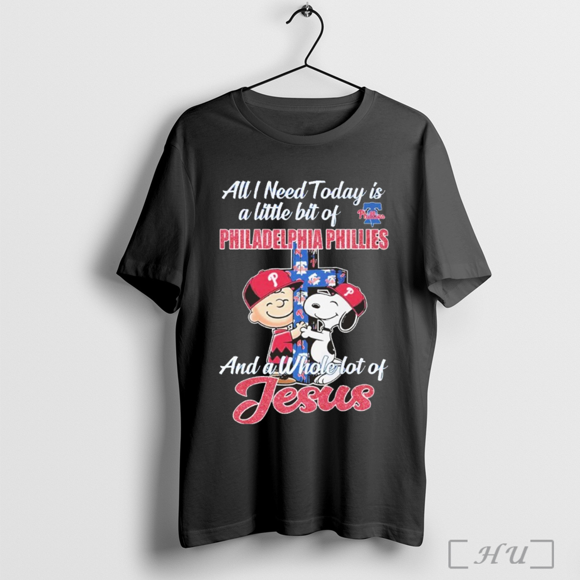 Officials All I Need Today Is A Little Bit Of Philadelphia Philies And A Whola Lot Of Jesus T Shirt Sweatshirt