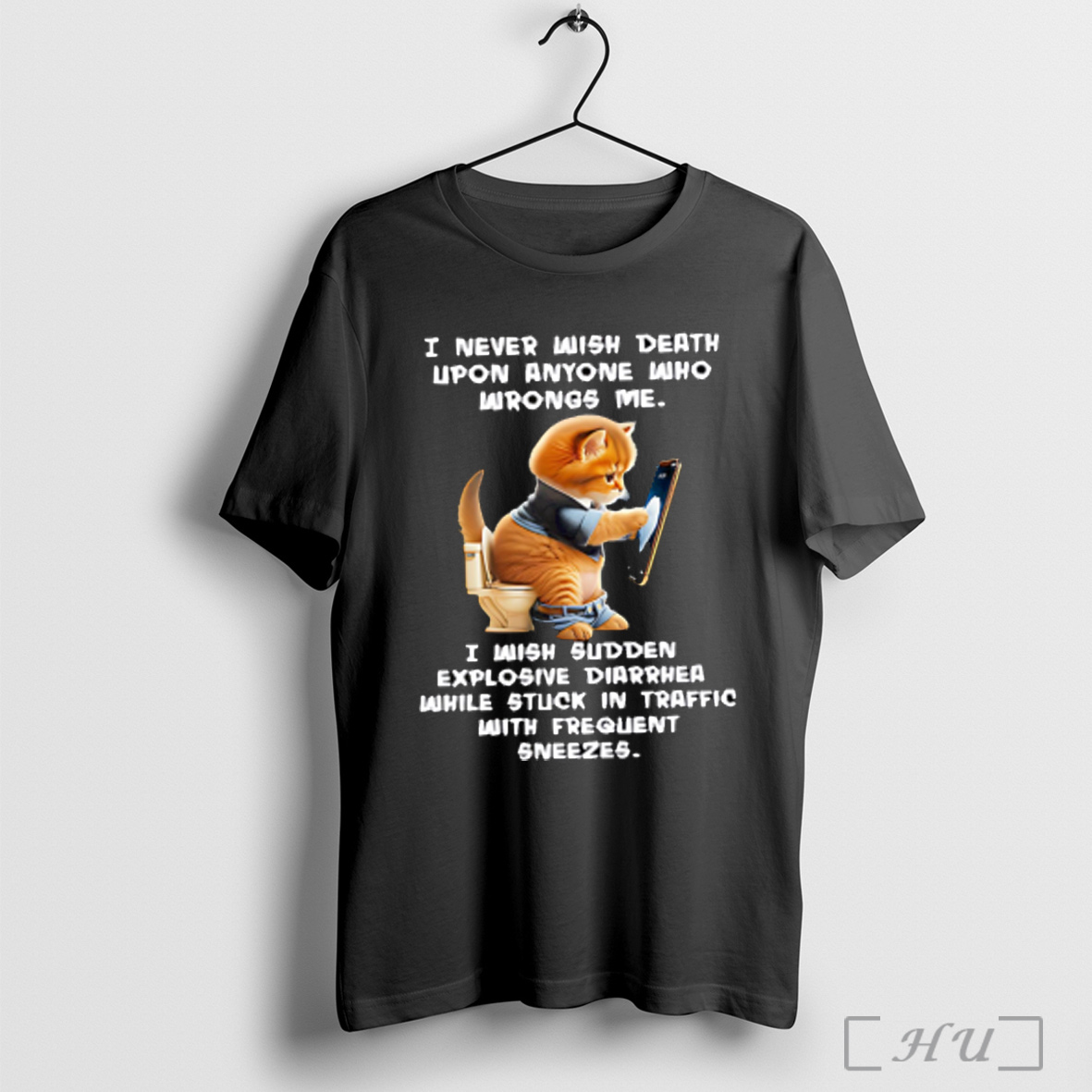 Officials Cat Toilet I Never Wish Death Upon Anyone Who Wrongs Me T Shirt Sweatshirt