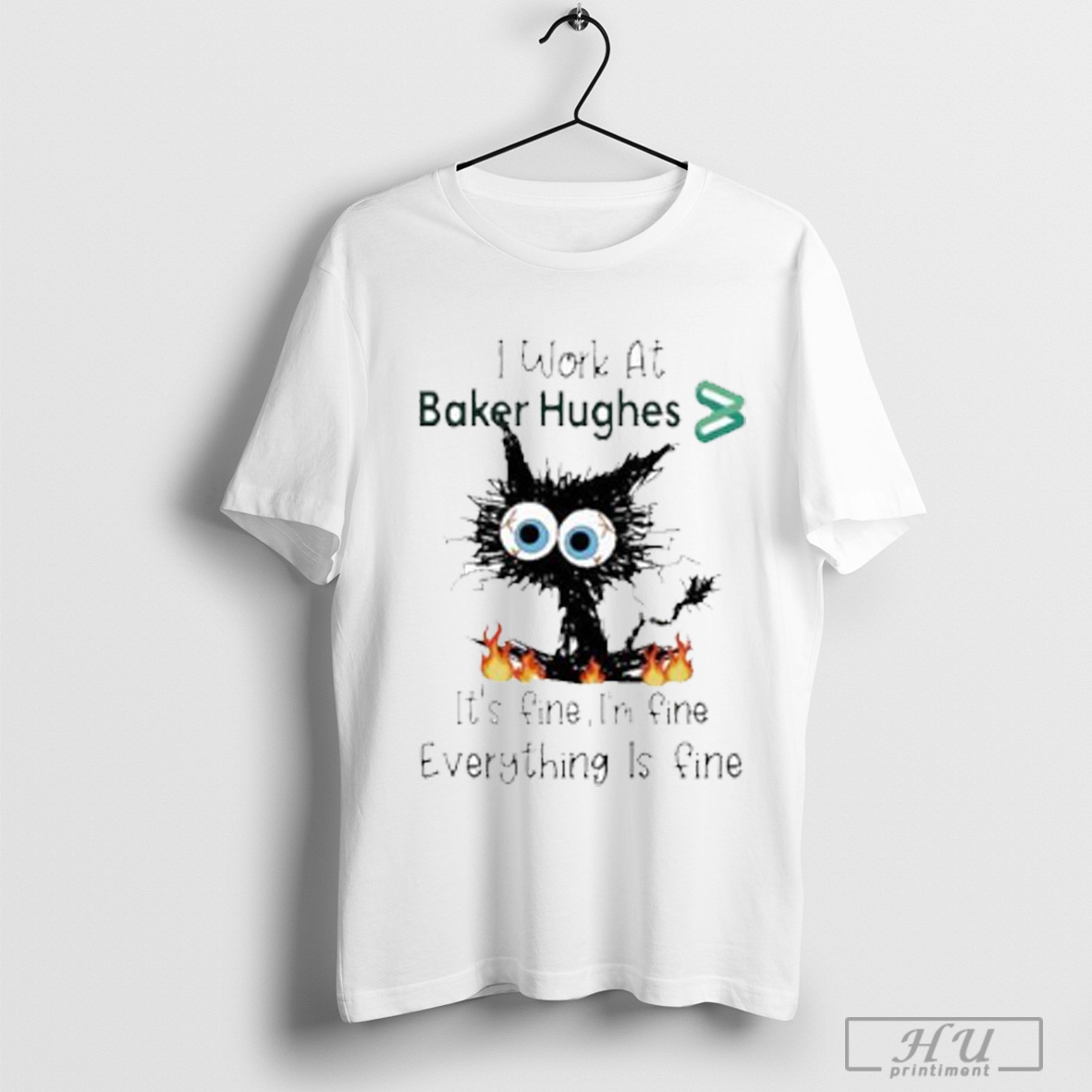 Officials Cute Cat I Work At Baker Hughes Its Fine Im Fine Everything Is Fine T Shirt Sweatshirt