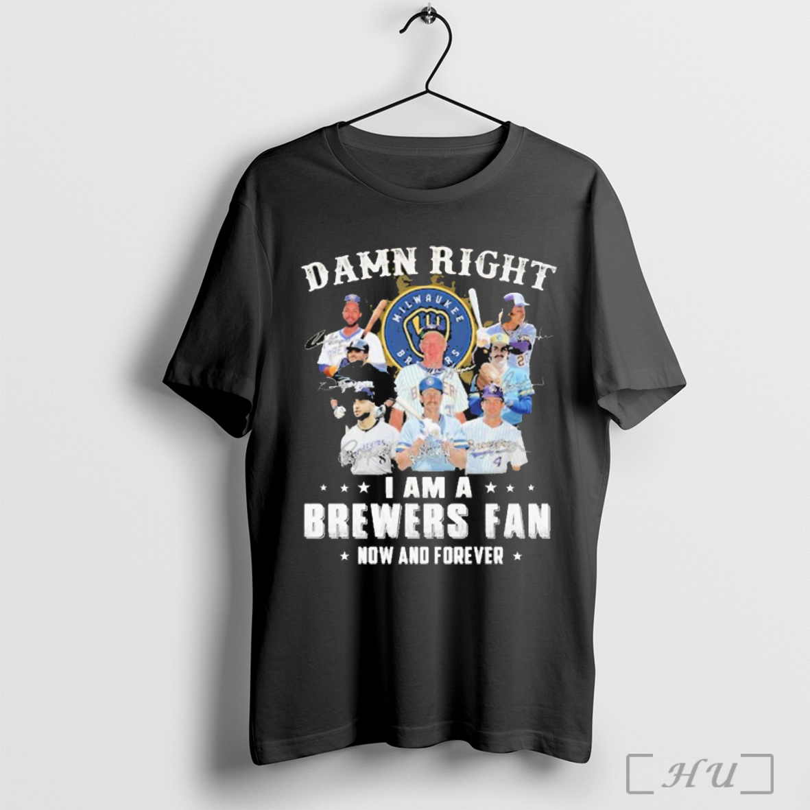 Officials Damn Right I Am A Milwaukee Brewers Now And Forever Signature Unisex T Shirt Sweatshirt