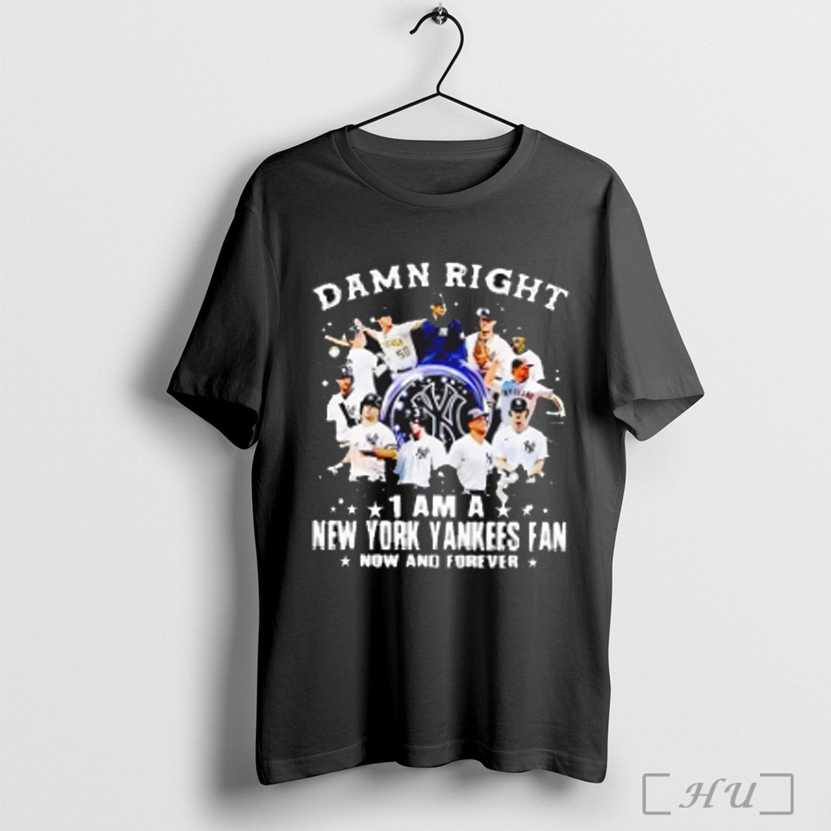 Officials Damn Right I Am A New York Yankees Fan Now And Forever T Shirt Sweatshirt