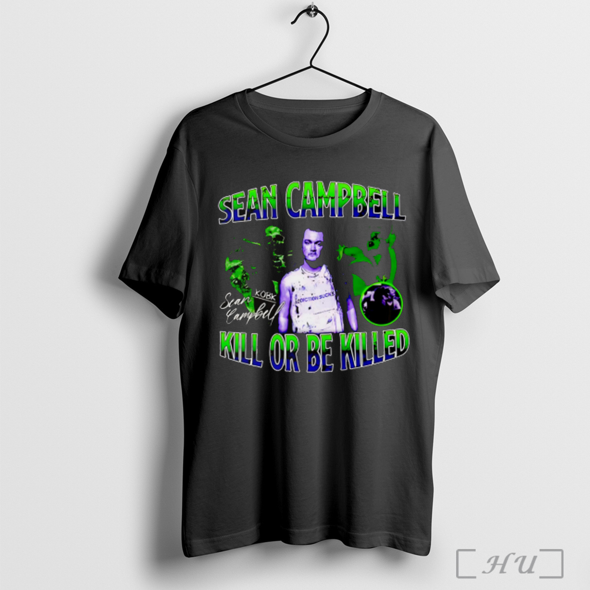 Officials Sean Campbell Kill Or Be Killed T Shirt Sweatshirt