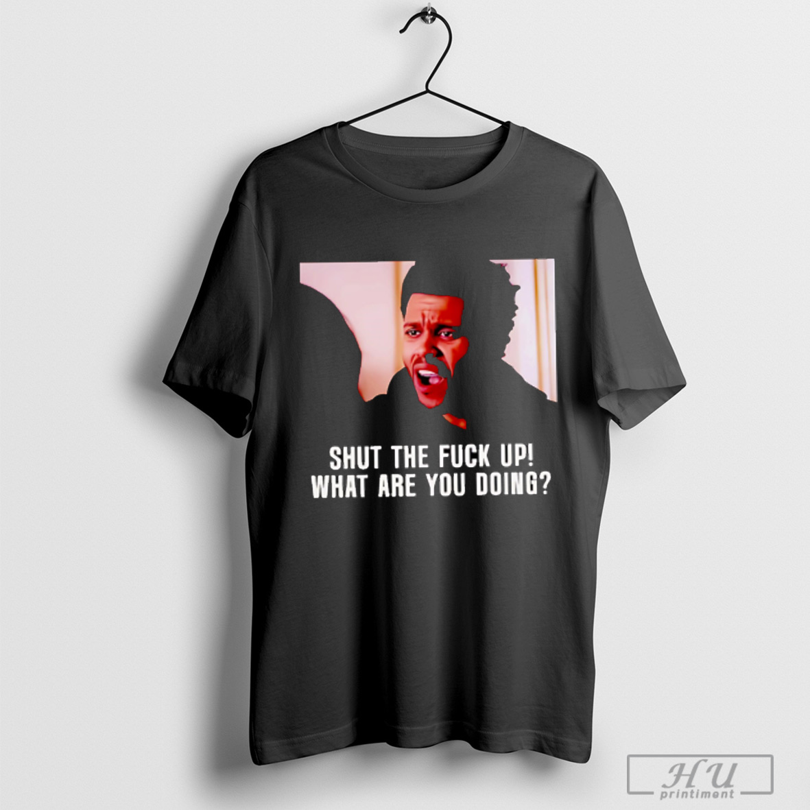 Officials Shut The Fuck Up What Are You Doing The Weeknd T Shirt Sweatshirt