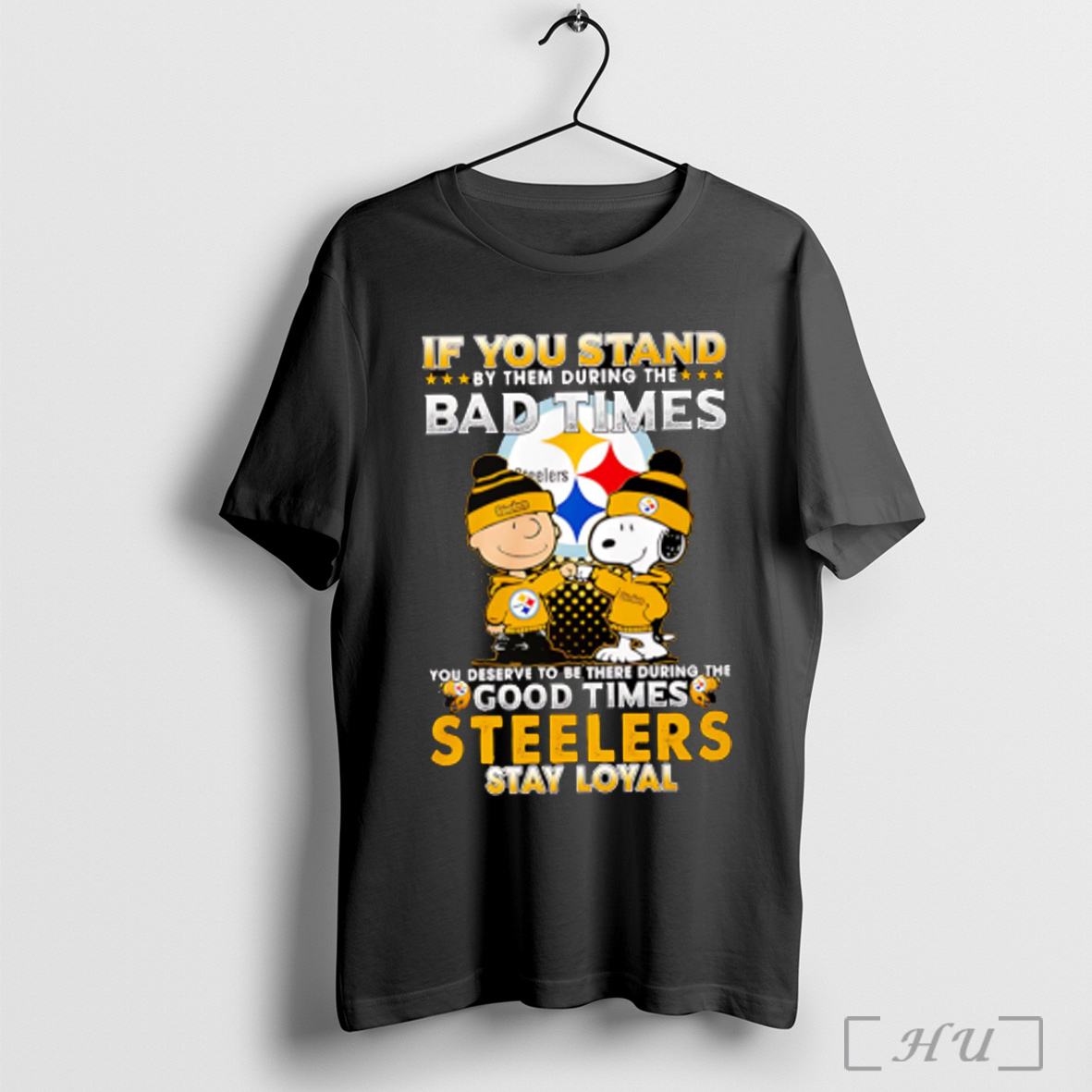 Officials Snoopy If You Stand By Them During The Bad Times You Deserve To Be There During The Good Times Steelers T Shirt Sweatshirt