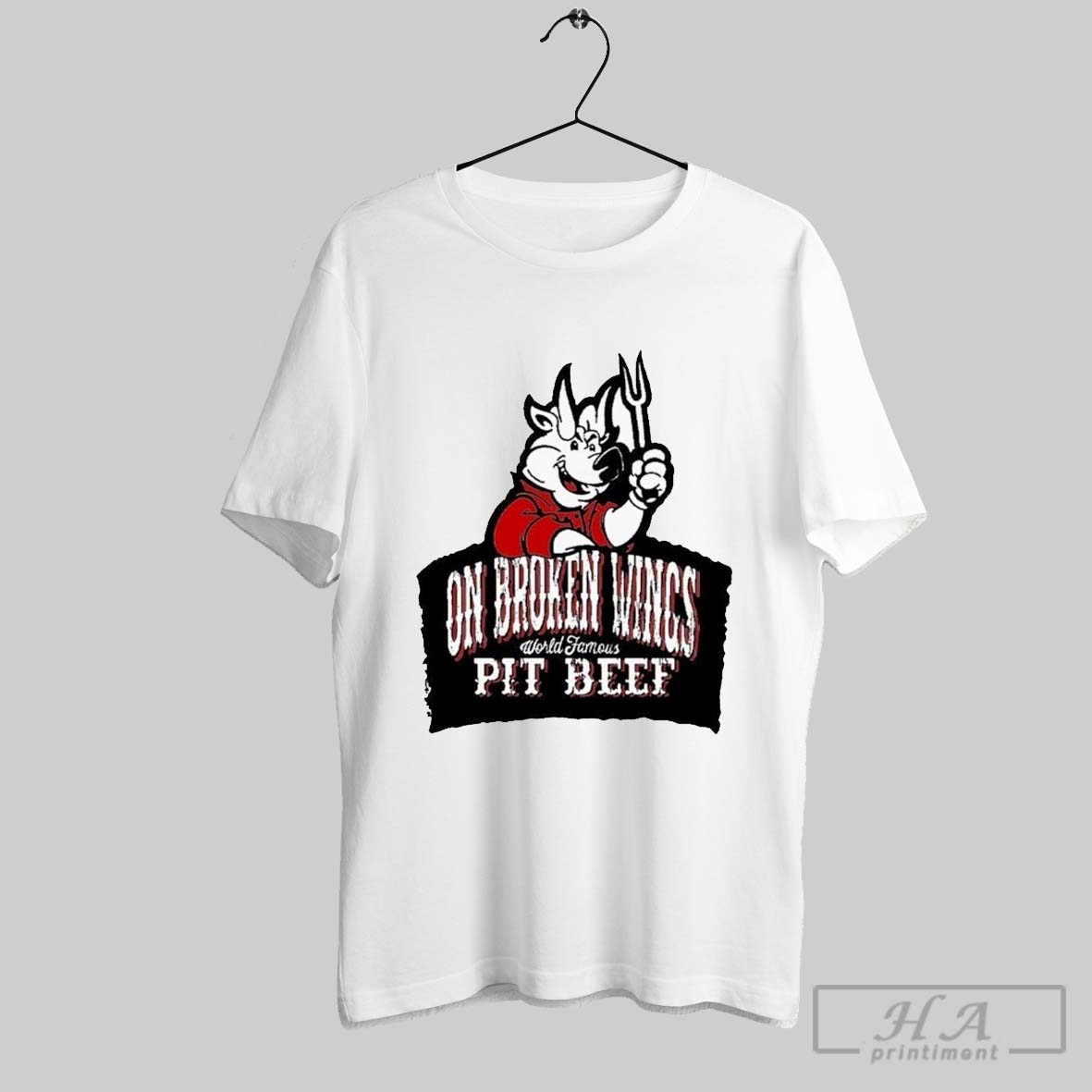 On Broken Wings Pit Beef World Famous T Shirts