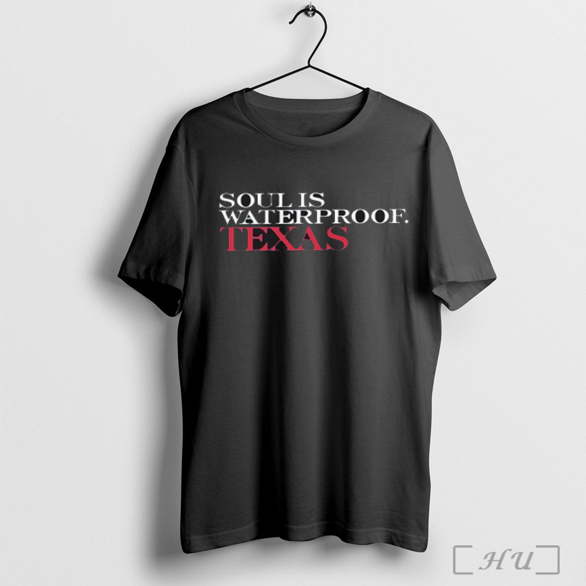 Soul Is Waterproof Texas T Shirt Sweatshirt