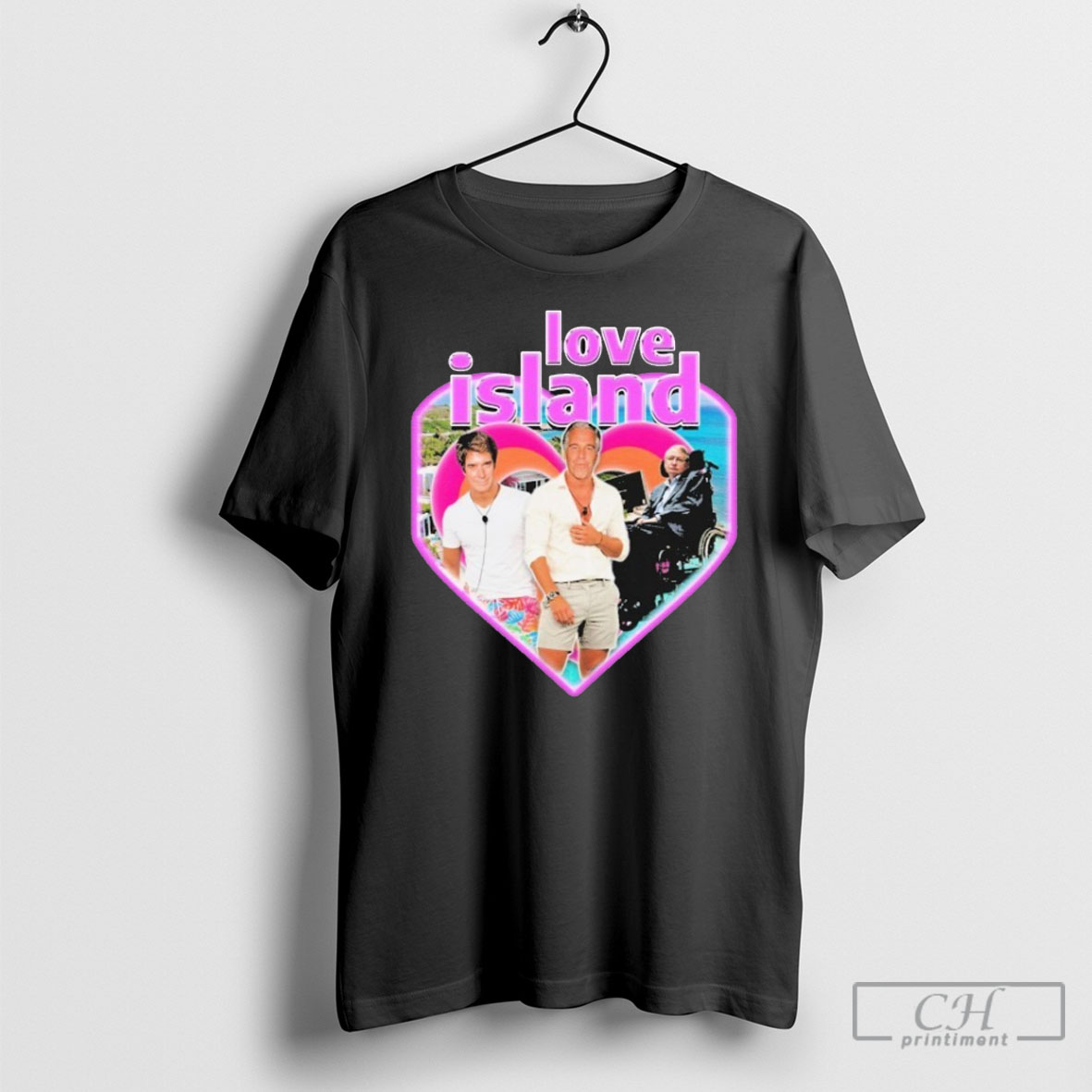 Stephen Hawking Jeffrey Epstein Love Island Heart Tee Shirt Sweatshirt