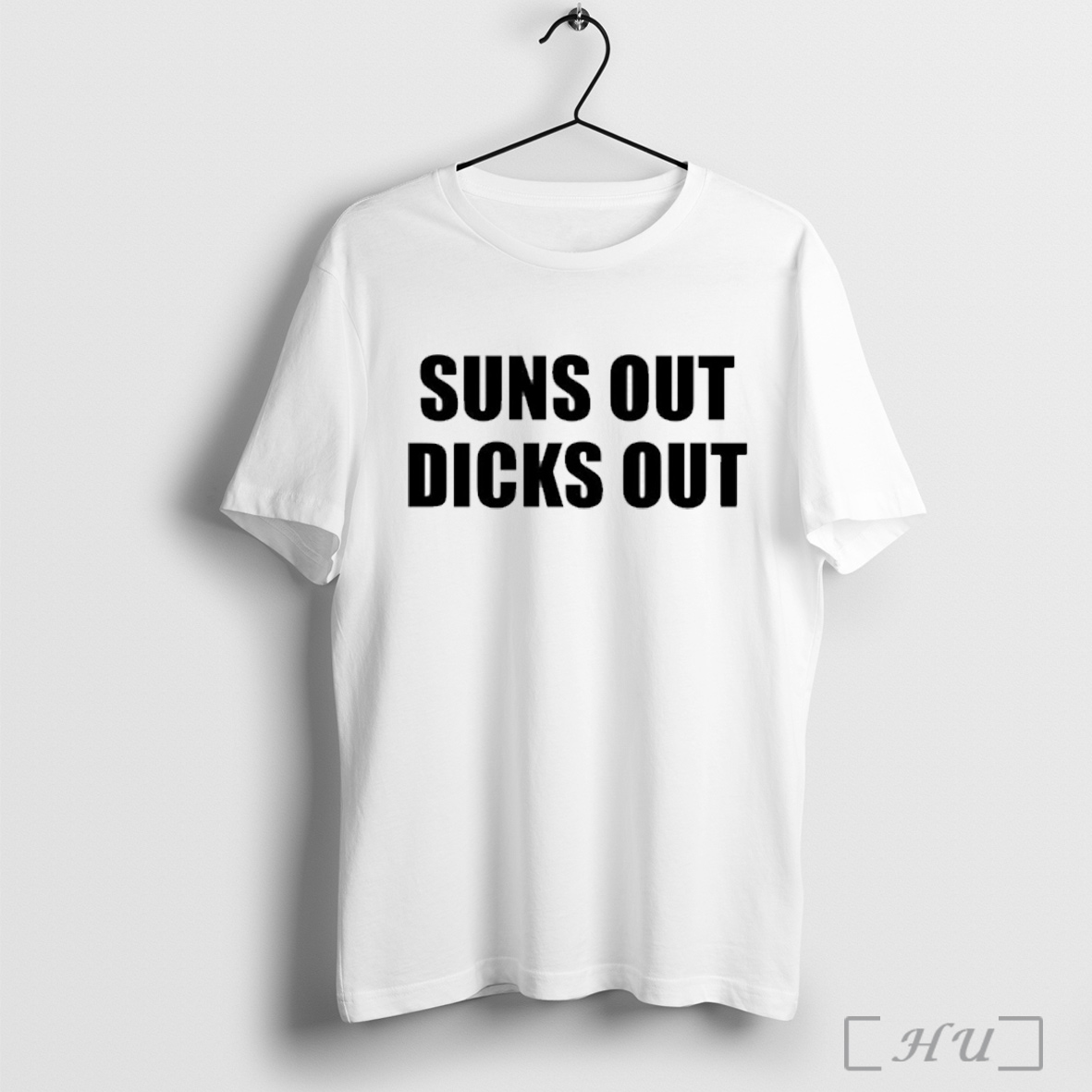 Suns Out Dicks Out T Shirt Sweatshirt