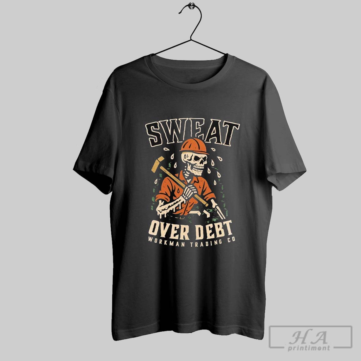 Sweat Over Debt Skeleton T Shirts