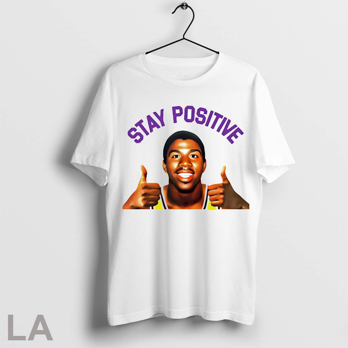 Top Magic Johnson Stay Positive T Shirt Sweatshirt Hoodie Shirt